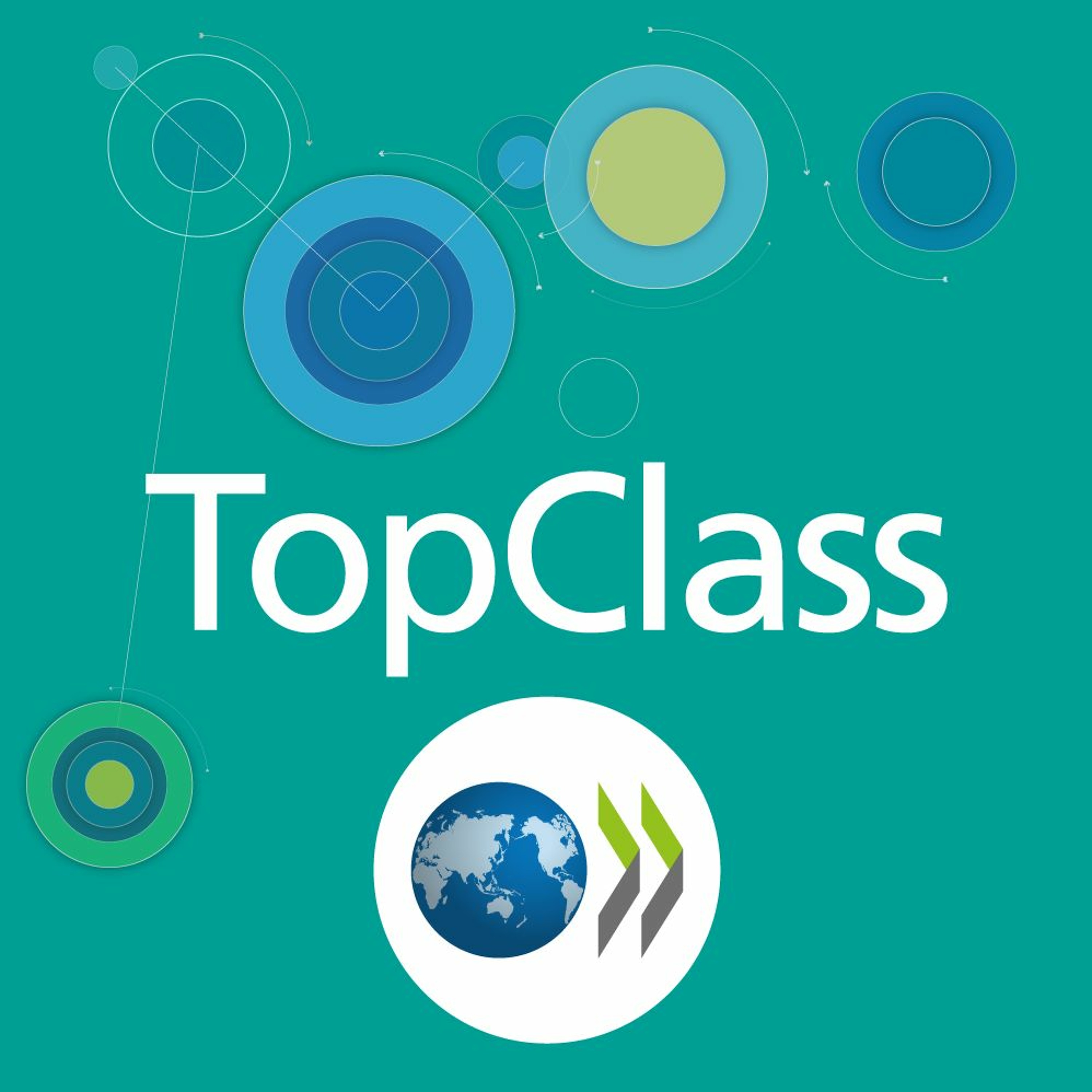 Top Class: The OECD Education Policy Podcast | Teachers, PISA, Students