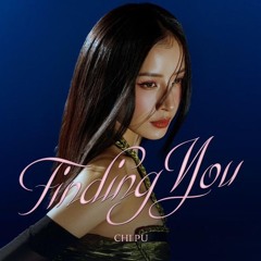 Chi Pu (芝芙) | Finding You ( wjnabu remix)