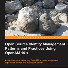 download KINDLE 💜 Open Source Identity Management Patterns and Practices Using OpenA