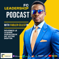 De maçon à mentor : comment Dieu l’a conduit à impacter le bâtiment - FC Leadership Podcast |"Special Guest"