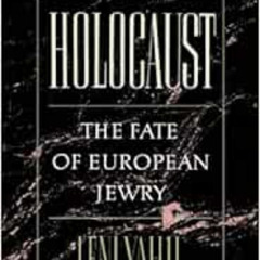 download PDF 📨 The Holocaust: The Fate of European Jewry, 1932-1945 (Studies in Jewi