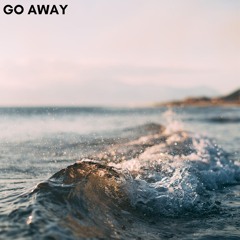 Go Away