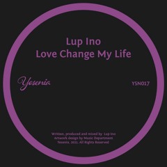 Love Change My Life  "Pre-order Traxsource"