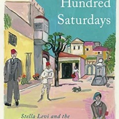 View EPUB 💔 One Hundred Saturdays: Stella Levi and the Search for a Lost World by  M