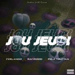 Jou Jeudi (feat. RayyRood, Pidji Touttan)