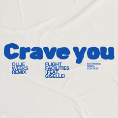 Crave You (feat. Giselle) (Ollie Weeks Remix)