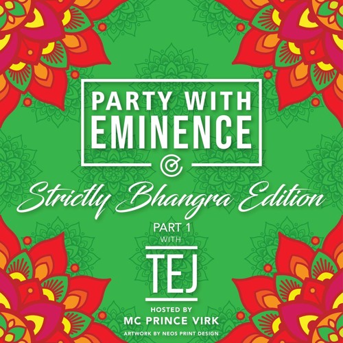Party With Eminence Strictly Bhangra Pt. 1 DJ Tej Ft. MC Prince Virk