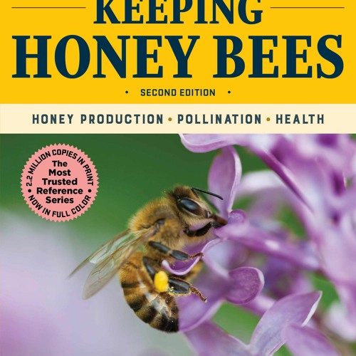Stream [PDF] Storey?s Guide to Keeping Honey Bees Honey Production