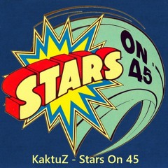 KaktuZ - Stars On 45 [free dl=buy]