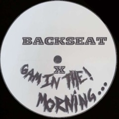 Backseat X 6 In The Morning (Milo Butler Mashup)