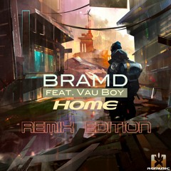 BRAMD feat. Vau Boy - Home (DrumMasterz Remix) (REMIX EDITION) OUT NOW! JETZT ERHÄLTLICH!