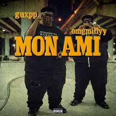 Mon Ami (‘Needa Eat) [feat. omgmillyy]