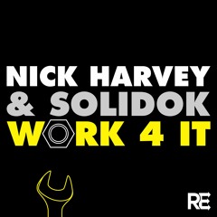 Nick Harvey & Solidok - "Work 4 It" (Nick Harvey NYC Mix)