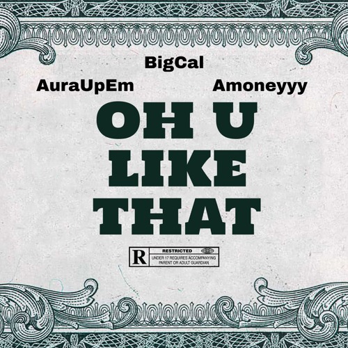 OH U LIKE THAT (ft. AuraUpEm, Amoneyyy)