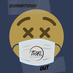 Quarantined Out (On Lockdown) 2020 MixTape [Explicit Content]