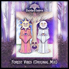 Sascha Lauren - Forest Vibes (Original Mix)// FREE DOWNLOAD //