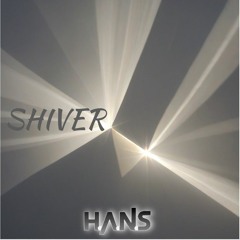 SHIVER (John Summit & Hayla) H.A.N.S Edit