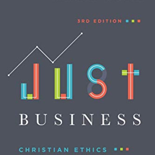 free KINDLE 📤 Just Business: Christian Ethics for the Marketplace by  Alec Hill PDF