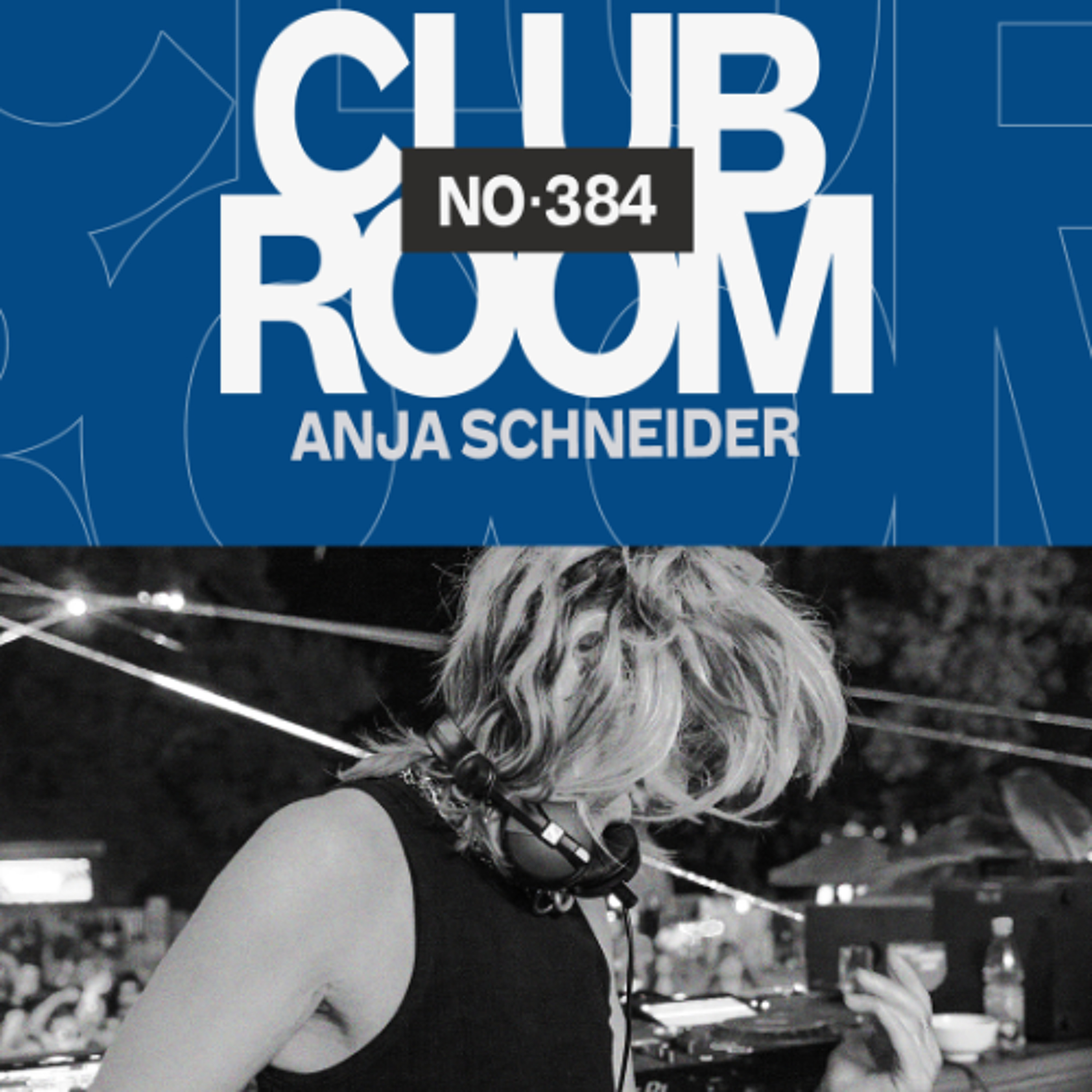 Club Room 384 with Anja Schneider