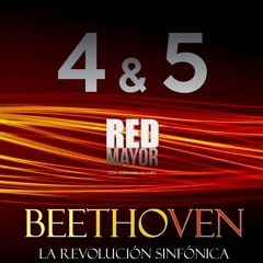 Beethoven: La revolución sinfónica (4 y 5)