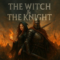 The Witch & The Knight
