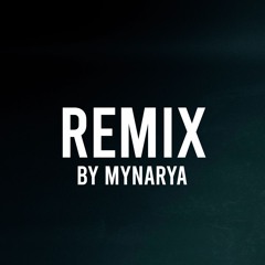 MYNARYA REMIX
