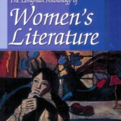 [Free] EBOOK 📍 Longman Anthology of Women's Literature by  Mary K. DeShazer EBOOK EP