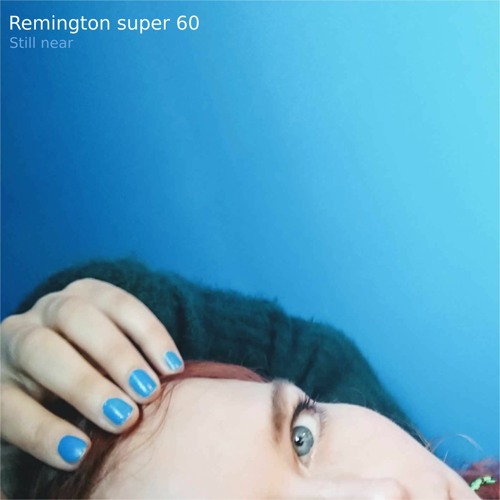Remington super 60 - Still near