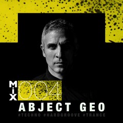 #MIX 004 - ABJECT GEO