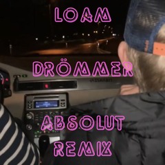 LOAM - Drömmer (Absolut Remix)