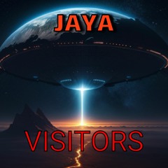 JAYA - VISITORS (FREE DOWNLOAD IF YOU KNOW THE TRUTH)