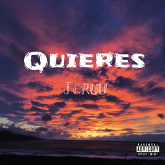 QUIERES - J-Cruu prod. by Yung Pear