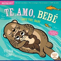 [PDF] 📖 Indestructibles: Te amo, bebé / Love You, Baby: Chew Proof · Rip Proof · Nontoxic · 100% W