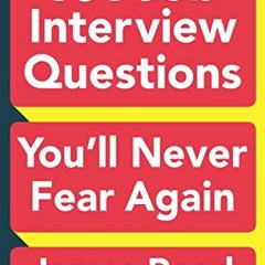 Open PDF 101 Job Interview Questions You'll Never Fear Again by  James Reed