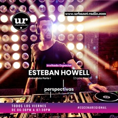 Perspectivas - Episodio 010 - Esteban Howell (Costa Rica)(Entrevista Parte 1) October 30, 2020