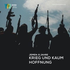 Jemen: 6 Jahre Krieg und kaum Hoffnung