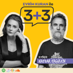 Evrim Kuran ile 3+3: Haydar Ergülen