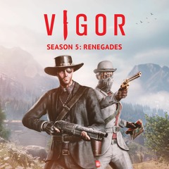 Vigor - Season 5: Renegades