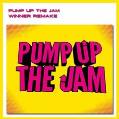 Pump Up The Jam (WINNER Remake)