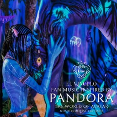 El Vinculo - MUSICA INSPIRADA EN PANDORA (EL MUNDO DE AVATAR)
