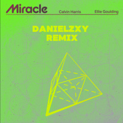 Miracle - Danielzxy Remix