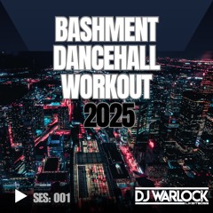 BASHMENT DANCEHALL WORKOUT | DJ WARLOCK