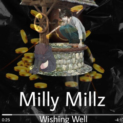 Milly Millz - Wishin Well 🦅