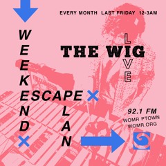 Weekend Escape Plan 06 w/ Saucy Lady x WOMR