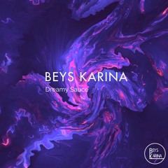 BEYS KARINA - Dreamy Sauce [Out Now]