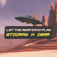 Let the Amapiano Play (MTooray x Omar ؏ Blend)
