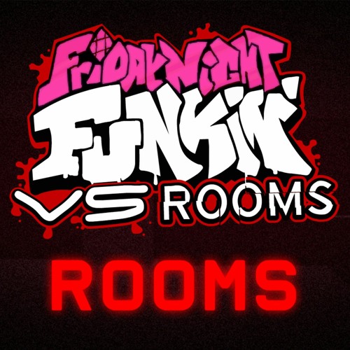 Stream Friday Night Funkin' VS Rooms OST - Rooms (OFFICIAL UPLOAD