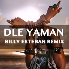 Dle Yaman (Billy Esteban Remix)