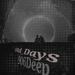 Old days(Deeper mix).mp3
