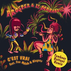 Prosper & Le Marabout - C'est Vrai (Tambour Battant Remix)